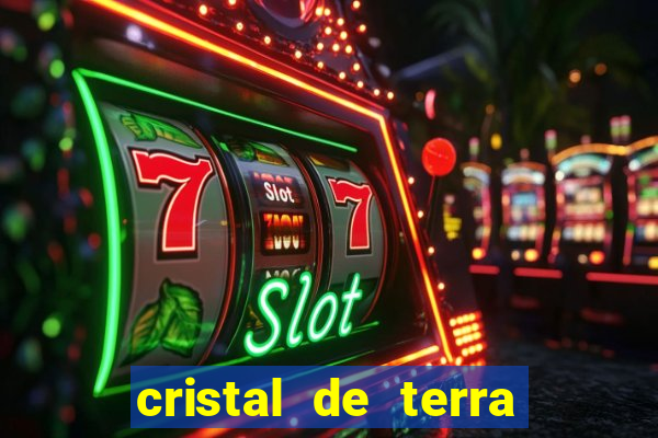 cristal de terra stardew valley